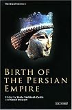 Birth of the Persian Empire: The Idea of Iran, Volume I (Idea of Iran)