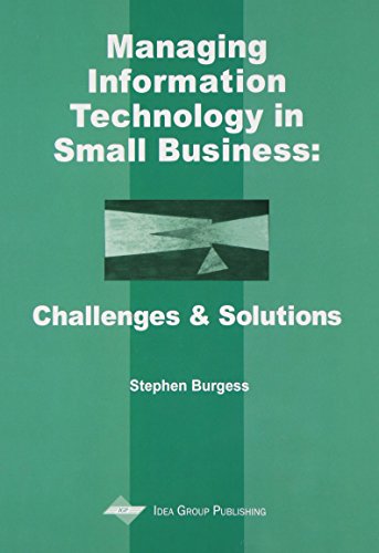 Managing Information Technology in Small Business: Challenges and Solutions