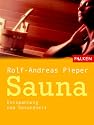 Sauna. Entspannung und Gesundheit.
