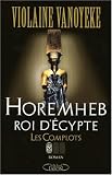 Horemheb, roi d\'Egypte, Tome 1 : Les Complots
