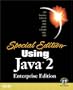 Special Edition Using Java 2 Enterprise Edition (J2EE): With JSP, Servlets, EJB 2.0, JNDI, JMS, JDBC, CORBA, XML and RMI