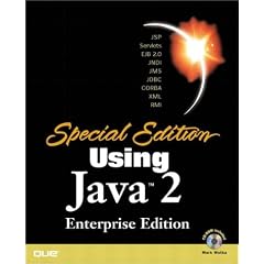 Special Edition Using Java 2 Enterprise Edition (J2EE): With JSP, Servlets, EJB 2.0, JNDI, JMS, JDBC, CORBA, XML and RMI
