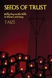 Seeds of Trust: Reflecting on the Bible in Silence and Song