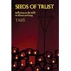 Seeds of Trust: Reflecting on the Bible in Silence and Song
