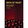 Seeds of Trust: Reflecting on the Bible in Silence and Song
