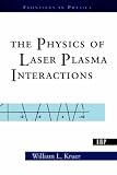 The Physics of Laser Plasma Interactions (Frontiers in Physics)