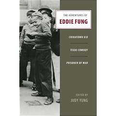 The Adventures of Eddie Fung: Chinatown Kid, Texas Cowboy, Prisoner of War