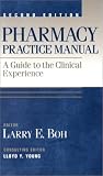 Pharmacy Practice Manual: A Guide to the Clinical Experience (Formerly Clinical Clerkship Manual)