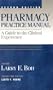Pharmacy Practice Manual: A Guide to the Clinical Experience (Formerly Clinical Clerkship Manual)