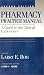 Pharmacy Practice Manual: A Guide to the Clinical Experience (Formerly Clinical Clerkship Manual)