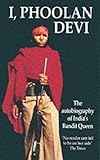 I, Phoolan Devi : the autobiography of India's bandit queen