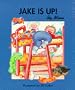 Jake Is Up! (Jake's World)