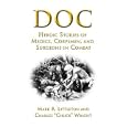 Doc: Heroic Stories of Medics,Corpsmen,and Surgeons in Combat