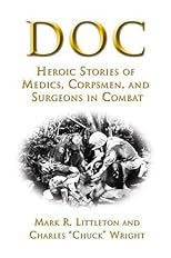 Doc: Heroic Stories of Medics,Corpsmen,and Surgeons in Combat