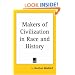 Makers of Civilization in Race and History