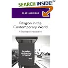 Click here to buy Religion in the Contemporary World: A Sociological Introduction by  Alan Aldridge.