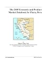 The 2005 Economic and Product Market Databook for Piura, Peru