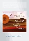 So weit der Wind uns tr&auml;gt (DAISY Edition) (1 CD) - Ana Veloso