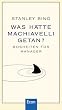 Was h�tte Machiavelli getan?: Bosheiten f�r Manager