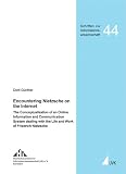 Encountering Nietzsche on the Internet: The Conceptualization of an Online Information and Communication System dealing with the Life an Work of Friedrich Nietzsche