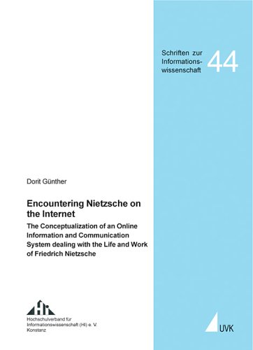 Encountering Nietzsche on the Internet: The Conceptualization of an Online Information and Communication System dealing with the Life an Work of Friedrich Nietzsche
