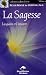 La Sagesse : L'acquy rir et l'inty grer
