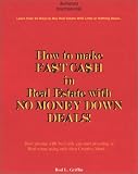  How to Make Fast Cash in Real Estate With No Money Down Deals:  Rodney Griffin