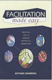 Facilitation Made Easy, 2nd Edition