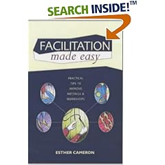 Facilitation Made Easy: Practical Tips to Improve Meetings and Workshops