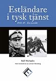 Estonians in the German Service 1941-45: [Estlandare I Tysk Tjanst 1941-45: En Oversikt]
