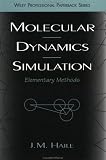 Molecular Dynamics Simulation: Elementary Methods (Wiley Professional)