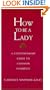 How To Be A Lady A Contemporary Guide To Common Courtesy