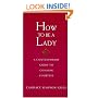 How To Be A Lady A Contemporary Guide To Common Courtesy
