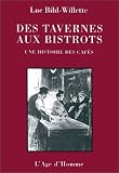 Des tavernes aux bistrots : Une histoire des cafés Image du produit