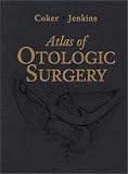 Atlas of Otologic Surgery