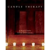 Candle Therapy: The Magical Guide to Life Enhancement