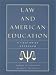 Law and American Education