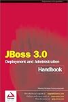 JBoss 3.0 Deployment and Administration Handbook