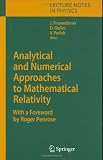 Analytical and Numerical Approaches to Mathematical Relativity (Lecture Notes in Physics)