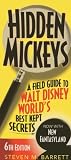Hidden Mickeys: A Field Guide to Walt Disney World®'s Best Kept Secrets