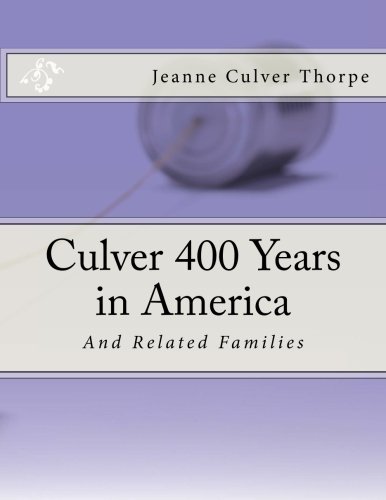 Culver 400 Years in America: And Related Families