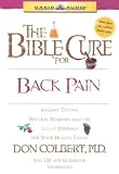 The Bible Cure For Back Pain: Ancient Truths, Natural Remedies and the Latest Findings for Your Health Today (Bible Cure)