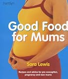 Food and Drink : Good Food for Mums