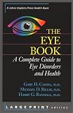 The Eye Book: A Complete Guide to Eye Disorders and Health (Johns Hopkins Press Health Book)