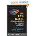 The Eye Book: A Complete Guide to Eye Disorders and Health (A Johns Hopkins Press Health Book)