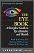 The Eye Book: A Complete Guide to Eye Disorders and Health (A Johns Hopkins Press Health Book)