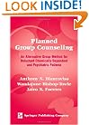 Planned Group Counseling: An Alternative Group Method for Reluctant Chemically Dependent and Psychiatric Patients