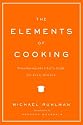 The Elements of Cooking: Translating the Chef's Craft for Every Kitchen