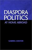 Diaspora Politics: At Home Abroad