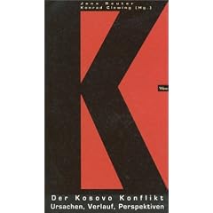 Der Kosovo Konflikt. Ursachen, Verlauf, Perspektiven (Gebundene Ausgabe)